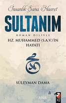 İnsanlık Sana Hasret Sultanım