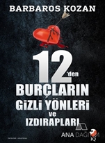 12’den Burçların Gizli Yönleri ve Izdırapları