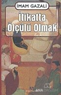 İtikatta Ölçülü Olmak