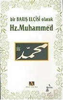 Bir Barış Elçisi Olarak Hz. Muhammed