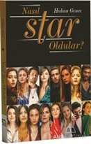 Nasıl Star Oldular?