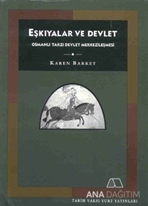 Eşkıyalar ve Devlet Osmanlı Tarzı Devlet Merkezileşmesi