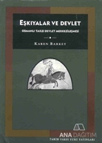 Eşkıyalar ve Devlet Osmanlı Tarzı Devlet Merkezileşmesi