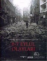 6 - 7 Eylül Olayları Cumhuriyet Dönemi Azınlık Politikaları Bağlamında