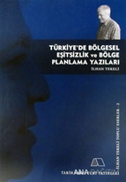 Türkiye'de Bölgesel Eşitsizlik ve Bölge Planlama Yazıları