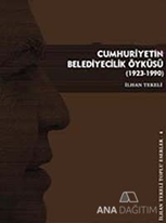 Cumhuriyetin Belediyecilik Öyküsü (1923-1990)