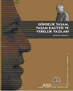 Gündelik Yaşam, Yaşam Kalitesi ve Yerellik Yazıları