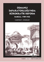 Osmanlı İmparatorluğu'nda Bürokratik Reform Babıali (1789-1922)