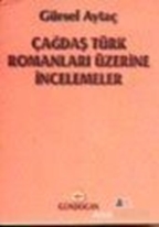 Çağdaş Türk Romanları Üzerine İncelemeler