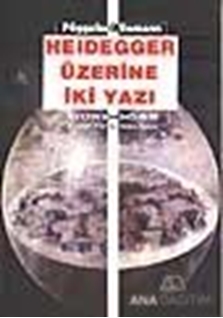 Heidegger Üzerine İki Yazı