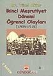 İkinci Meşrutiyet Dönemi Öğrenci Olayları (1908 - 1918)