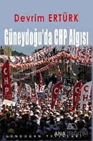 Güneydoğu'da CHP Algısı