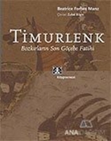 Timurlenk Bozkırların Son Göçebe Fatihi