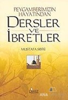 Peygamberimizin Hayatından Dersler ve İbretler