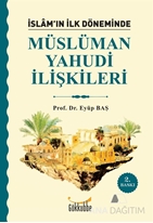 İslam'ın İlk Döneminde Müslüman - Yahudi İlişkileri