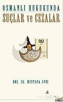 Osmanlı Hukukunda Suçlar ve Cezalar