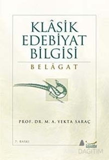 Klasik Edebiyat Bilgisi: Belagat