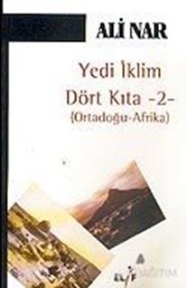 Yedi İklim Dört Kıta -2- Ortadoğu Afrika