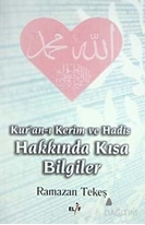 Kur'an-ı Kerim ve Hadis Hakkında Kısa Bilgiler