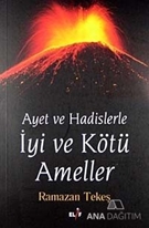 Ayet Ve Hadislerle İyi Ve Kötü Ameller