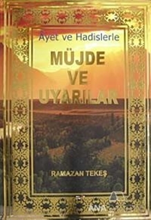 Ayet ve Hadislerle Müjde ve Uyarılar