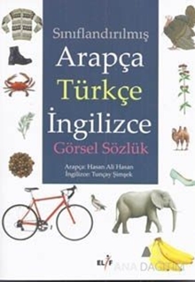 Sınıflandırılmış Arapça Türkçe İngilizce Görsel Sözlük