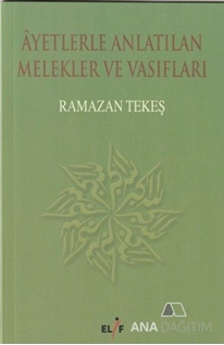 Ayetlerle Anlatılan Melekler ve Vasıfları