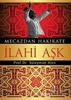 Mecazdan Hakikate İlahi Aşk