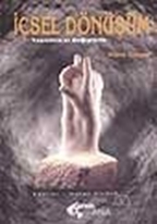 İçsel Dönüşüm Yaşamınızı Değiştirin