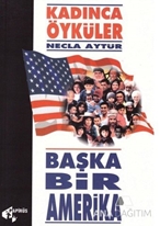 Başka Bir Amerika Kadınca Öyküler