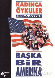 Başka Bir Amerika Kadınca Öyküler