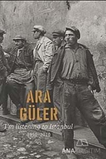 I'm Listening to Istanbul 1950 - 2010