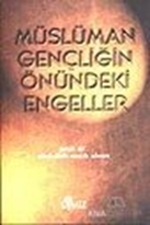 Müslüman Gençliğin Önündeki Engeller