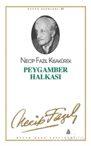 Peygamber Halkası : 22 - Necip Fazıl Bütün Eserleri