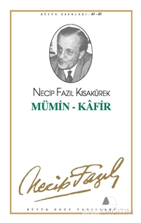 Mümin - Kafir : 37 - Necip Fazıl Bütün Eserleri