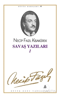 Savaş Yazıları 1 : 75 - Necip Fazıl Bütün Eserleri