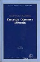 Yahudilik - Masonluk Dönmelik : 102 - Necip Fazıl Bütün Eserleri