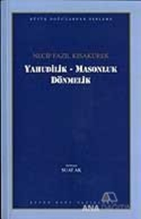 Yahudilik - Masonluk Dönmelik : 102 - Necip Fazıl Bütün Eserleri