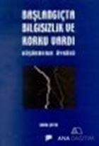 Başlangıçta Bilgisizlik ve Korku Vardı