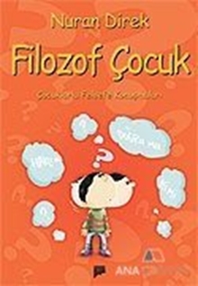 Filozof Çocuk Çocuklarla Felsefe Konuşmaları