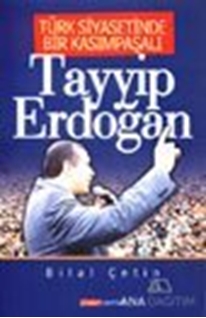 Türk Siyasetinde Bir Kasımpaşalı Tayyip Erdoğan