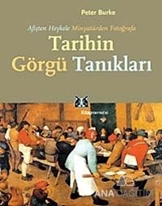 Afişten Heykele Minyatürden Fotoğrafa  Tarihin Görgü Tanıkları