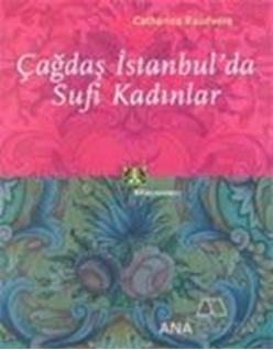 Çağdaş İstanbul'da Sufi Kadınlar