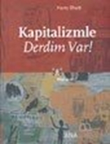 Kapitalizmle Derdim Var