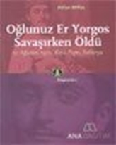 Oğlunuz Er Yorgos Savaşırken Öldü