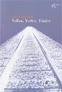 Yollar, Yerler, Yüzler