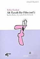 Alt Tarafı Bir Film (mi?) Kadın Bakış Açısıyla Film İzlemek