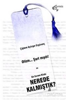 Nerede Kalmıştık? - Bir Devam Kitabı