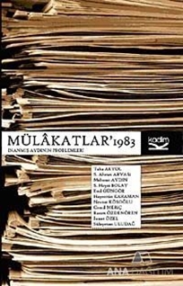 Mülakatlar 1983 : İnanmış Aydının Problemleri