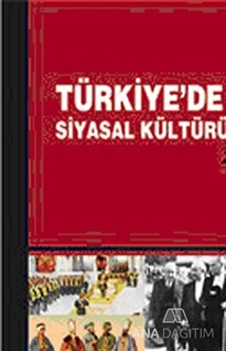 Türkiye'de Siyasal Kültürü Anlamak